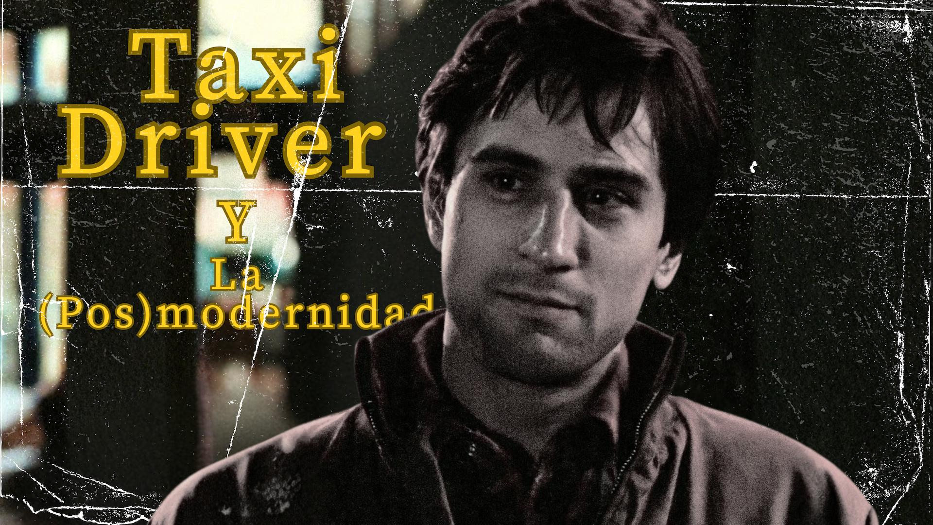 Taxi Driver y la (pos)modernidad